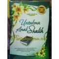 "Untukmu Anak Shalih" "Untukmu Anak Shalih"